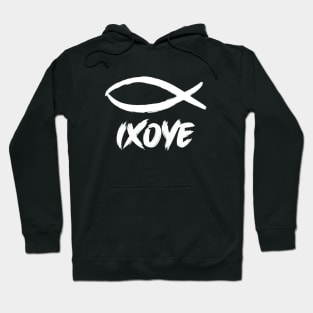 IXOYE (Christian Fish or Ichthys) is an acrostic for Iēsoûs Khrīstós Theoû Huiós Sōtêr which translates into "Jesus Christ, God's Son, Savior" white text Hoodie